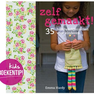 Zelf gemaakt! 35 handwerkprojecten voor kinderen