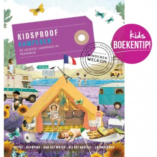 Kidsproof Kamperen – de leukste campings in Frankrijk