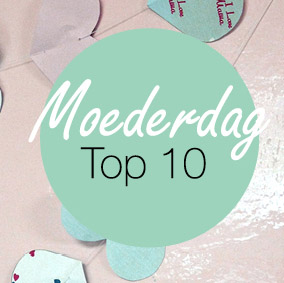 TOP 10 DIY voor Moederdag